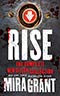 Rise:  The Complete Newsflesh Collection